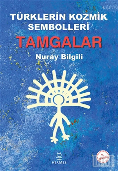 Türklerin Kozmik Sembolleri: Tamgalar